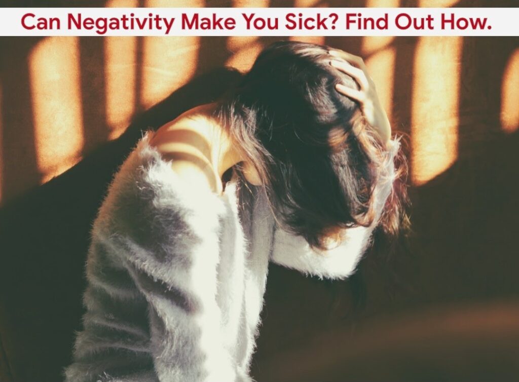 Can-negativity-make-you-sick