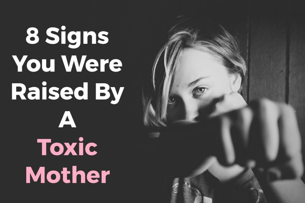 8-Signs-You-Were-Raised-by-a-Toxic-Mother