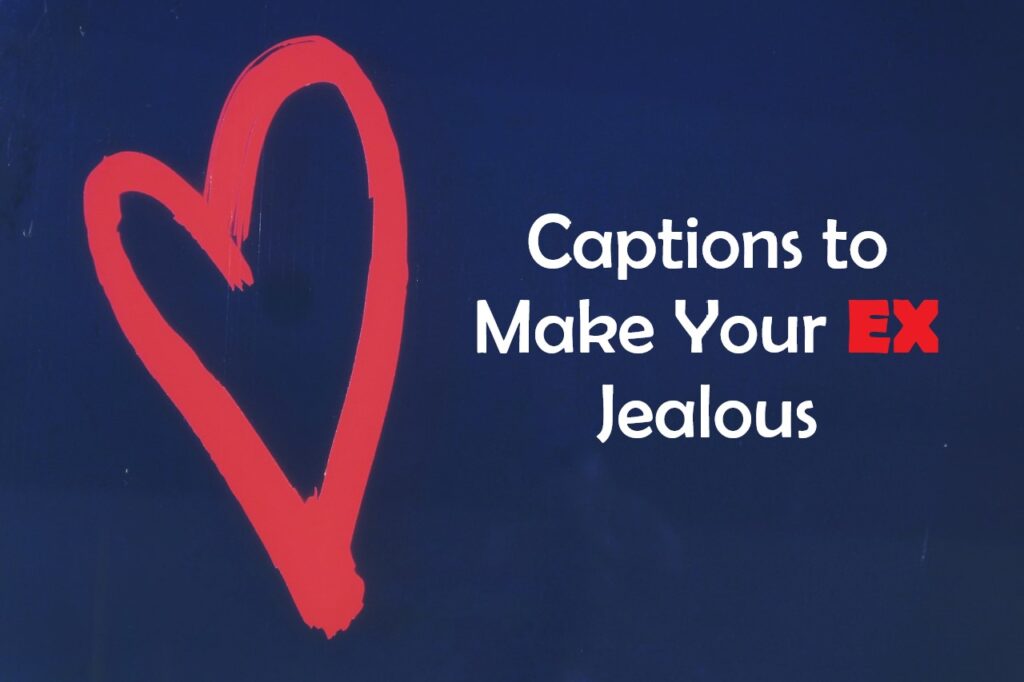 Captions-to-Make-Your-Ex-Jealous