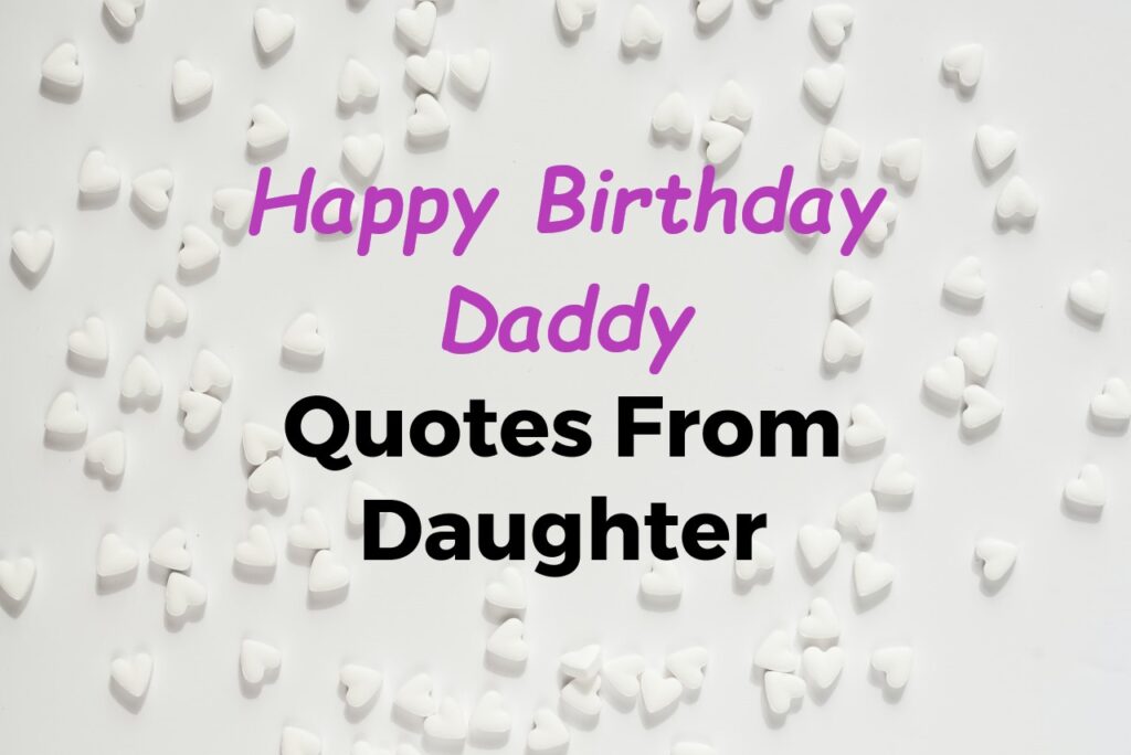 Happy-Birthday-Daddy-Quotes-From-Daughter