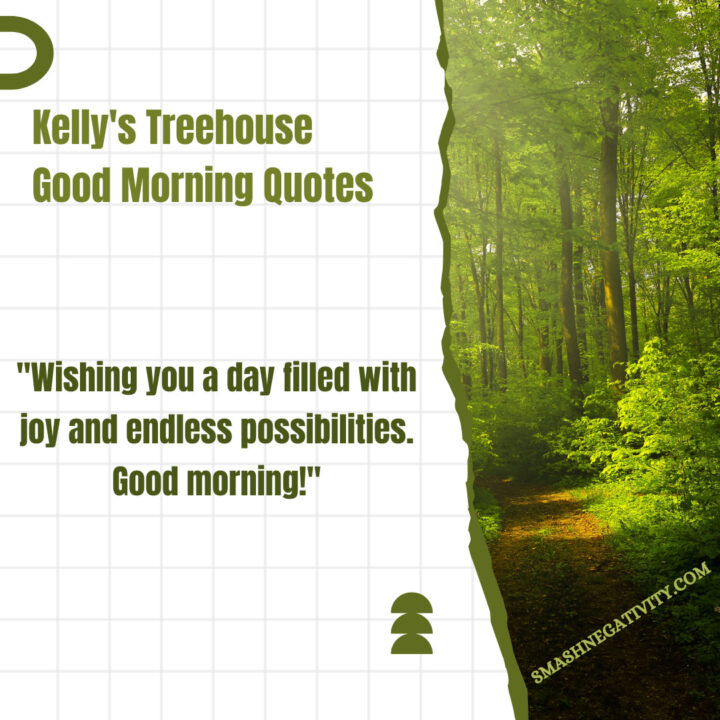 Kelly's-Treehouse-Good-Morning-Quotes-1