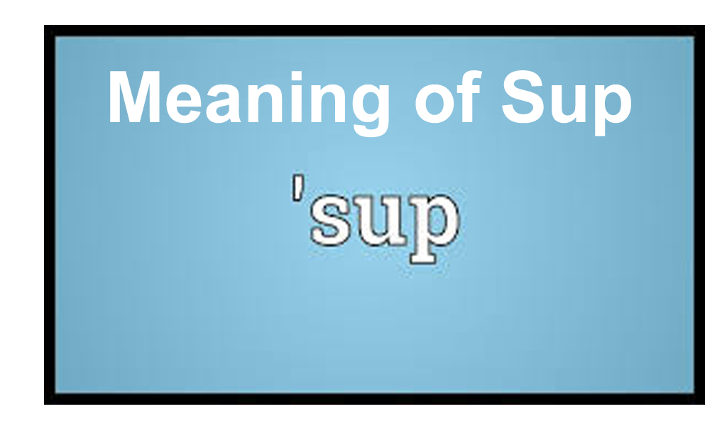 Sup-Meaning-in-Chats